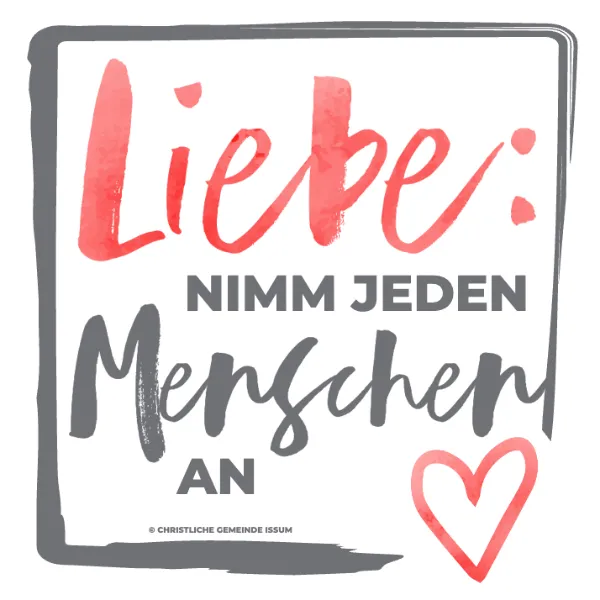Liebe: Nimm jeden Menschen an