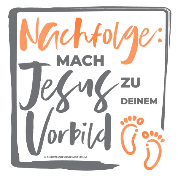 Nachfolge: Mach Jesus zu deinem Vorbild
